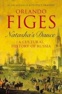 Natasha's dance - Orlando Figes (ISBN 9780805057836)