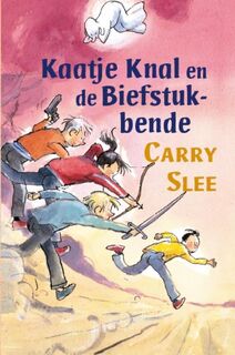 Omnibus Kaatje Knal en de biefstukbende - Carry Slee (ISBN 9789049927004)