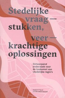 Stedelijke vraagstukken, veerkrachtige oplossingen - Sandra van Assen, Tijs van den Boomen (ISBN 9789492095329)