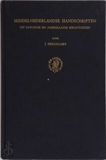 Middelnederlandse handschriften uit Europese en Amerikaanse bibliotheken. - J. Descamps (ISBN 9789004034266)