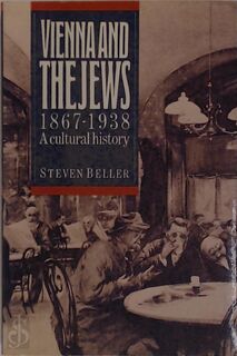 Vienna and the Jews, 1867-1938 - Steven Beller (ISBN 9780521407274)