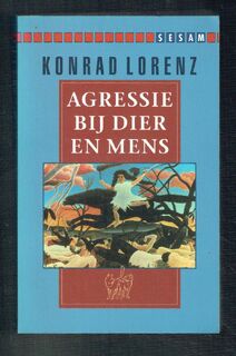 Agressie bij dier en mens - Konrad Lorenz, Dick Hillenius (ISBN 9789021605463)