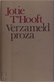 Verzameld Proza - Jotie T'Hooft (ISBN 9789022308493)