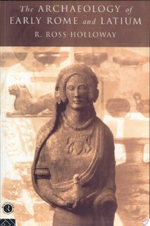 The Archaeology of Early Rome and Latium - R. Ross Holloway (ISBN 9780415143608)
