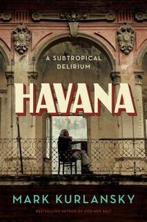 Havana - Mark Kurlansky (ISBN 9781632863911)
