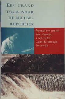 Een grand tour naar de nieuwe republiek - C. de Vos van Steenwijk (ISBN 9789065501721)