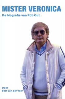 Mister Veronica - Bert Van der Veer (ISBN 9789082873832)