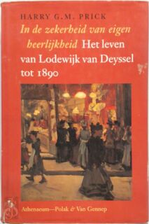 In de zekerheid van eigen heerlijkheid - H.G.M. Prick (ISBN 9789025341930)