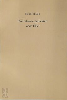 Drie blauwe gedichten voor Ellie - Hugo Claus, Gert Jan Hemminck