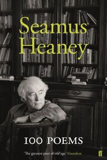 100 Poems - Seamus Heaney (ISBN 9780571347155)