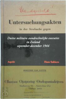 Duitse militaire standrechtelijke executies in Zeeland - Hans Sakkers (ISBN 9789461532770)