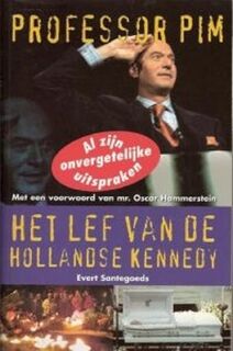 Professor Pim, het lef van de hollandse Kennedy - Evert Santegoeds (ISBN 8710966065297)
