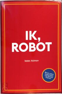 Ik, robot [grote letter editie] - Isaac Aminov, Ronald Giphart (ISBN 9789059654396)