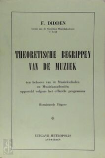 Theoretische begrippen van de muziek - F. Didden, Jos De Greeve