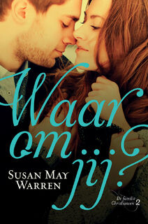 Waarom jij? - Susan May Warren (ISBN 9789029726702)
