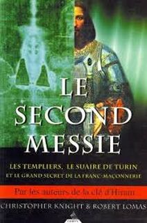 Le second Messie. - Christopher Knight (Auteur D'Ouvrages Ésotériques.), Robert Lomas (ISBN 9782844540454)