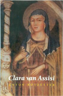 Clara van Assisi - A. Rotzetter, L. Debroey (ISBN 9789031710126)