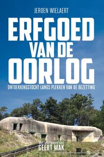 Erfgoed van de oorlog - Jeroen Wielaert (ISBN 9789493160545)