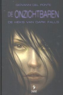 Onzichtbaren (02): de heks van dark falls - G. Del Ponte (ISBN 9789078345718)