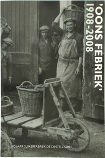 'Oons febriek' 1908-2008 - F. van Merrienboer, J. Willemse, Jan van Aken (ISBN 9789079436026)