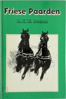 Friese paarden - Douma (ISBN 9789065530288)