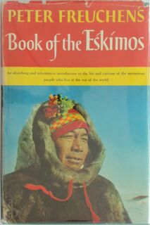 Peter Freuchen's Book of the Eskimos - Peter Freuchen (ISBN 9780449308028)