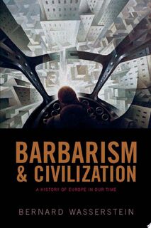 Barbarism and Civilization - Bernard Wasserstein (ISBN 9780198730736)