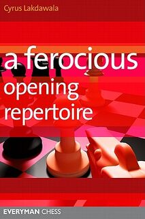 A Ferocious Opening Repertoire - Cyrus Lakdawala (ISBN 9781857446616)