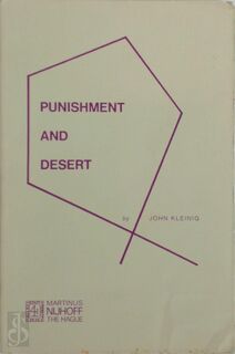 Klenig, S. Punishment and Desert - John Kleinig (ISBN 9789024715923)