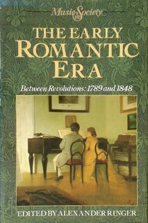 The Early Romantic Era - Alexander L. Ringer (ISBN 9780132223997)