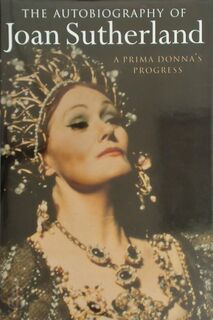 A Prima Donna's Progress - Joan Sutherland (ISBN 9780297813217)