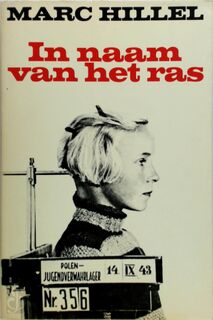 In naam van het ras - Marc Hillel, [Vert.] G.R. de Bruin, [Vert.] Thomas W. Ferguson (ISBN 9789023653523)