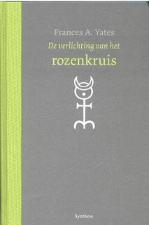 De verlichting van het rozenkruis - Frances A. Yates (ISBN 9789062719143)