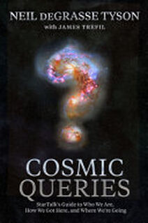 Cosmic Queries - Neil Degrasse Tyson, James Trefil (ISBN 9781426221774)