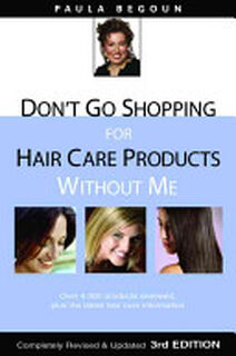 Don't Go Shopping for Hair Care Products Without Me - Paula Begoun (ISBN 9781877988318)