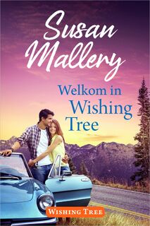 Welkom in Wishing Tree - Susan Mallery (ISBN 9789402559897)