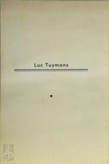 Luc Tuymans - Luc Tuymans, W. van Den Bussche, R. van Ruyssevelt, M. Schepers