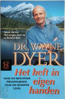 Het heft in eigen handen - W. Dyer (ISBN 9789046112908)