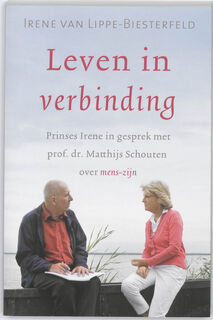 Leven in verbinding - Irene van Lippe-Biesterfeld, Matthijs Schouten (ISBN 9789020203882)