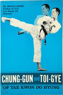 Chung-Gun and Toi Gye of Tae Kwon Do Hyung - Jhoon Rhee (ISBN 9780897500036)