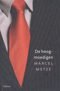 De hoogmoedigen - Marcel Metze (ISBN 9789460033780)