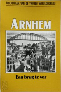 Arnhem - Anthony Farrar-Hockley, D.L. Uyt Den Bogaard (ISBN 9789002181719)