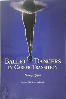 Ballet Dancers in Career Transition - Nancy Upper (ISBN 9780786418190)