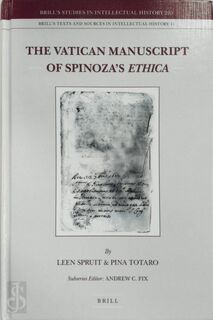 THE VATICAN MANUSCRIPT OF SPINOZA'S ETHICA - P. ; Totaro (ISBN 9789004209268)