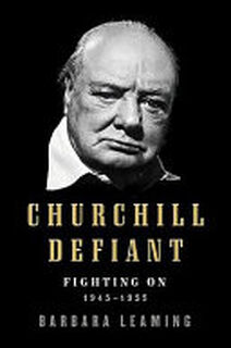 Churchill Defiant - Barbara Leaming (ISBN 9780061337581)