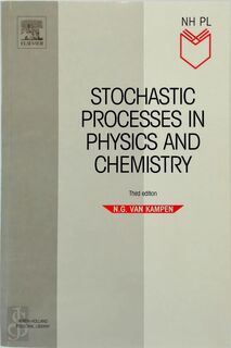 Stochastic Processes in Physics and Chemistry - N. G. van Kampen (ISBN 9780444529657)