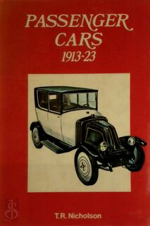 Passenger cars, 1913-23 - T.R. Nicholson (ISBN 0713705744)