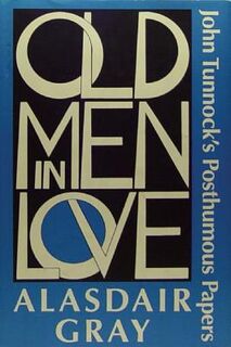 Old Men in Love - Alasdair Gray (ISBN 9781931520690)