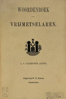 Woordenboek voor Vrijmetselaren - A.S. Carpentier Alting