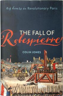 The Fall of Robespierre - Colin Jones (ISBN 9780198715955)